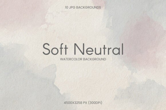 Elevate Your Projects with Soft Neutral Watercolor Backgrounds